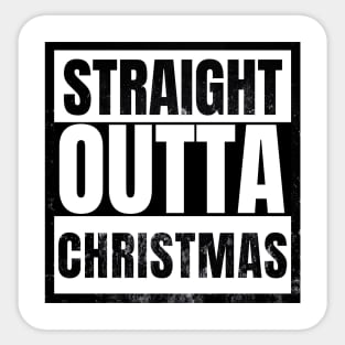 Straight Outta Christmas Funny Sarcastic Sticker